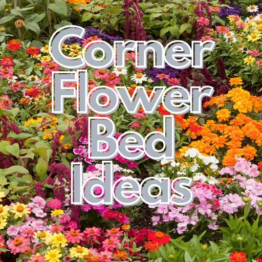 Corner Flower Bed Ideas